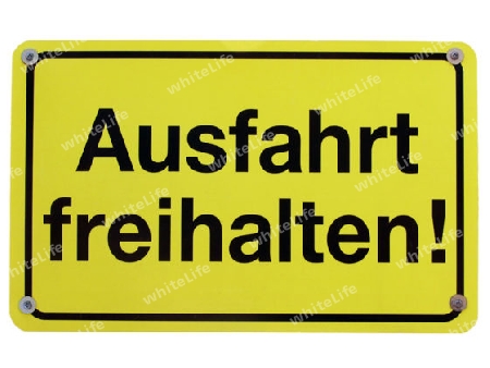 Ausfahrt Freihalten Schild freigestellt auf weissem Hintergrund