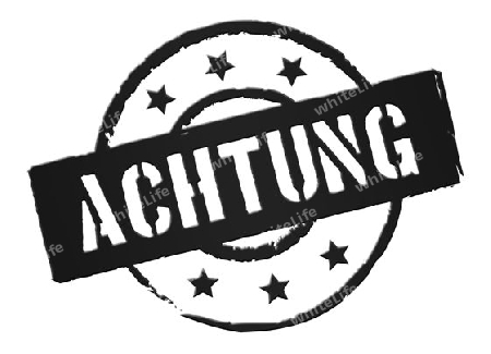 Red Stamp signed with the german word "Achtung" - which means Attention